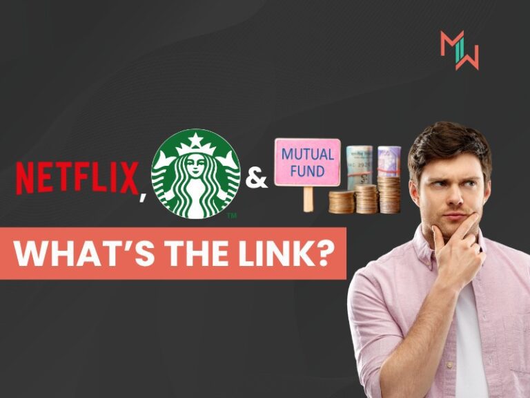 Netflix, Starbucks & Mutual Fund- What’s the Link