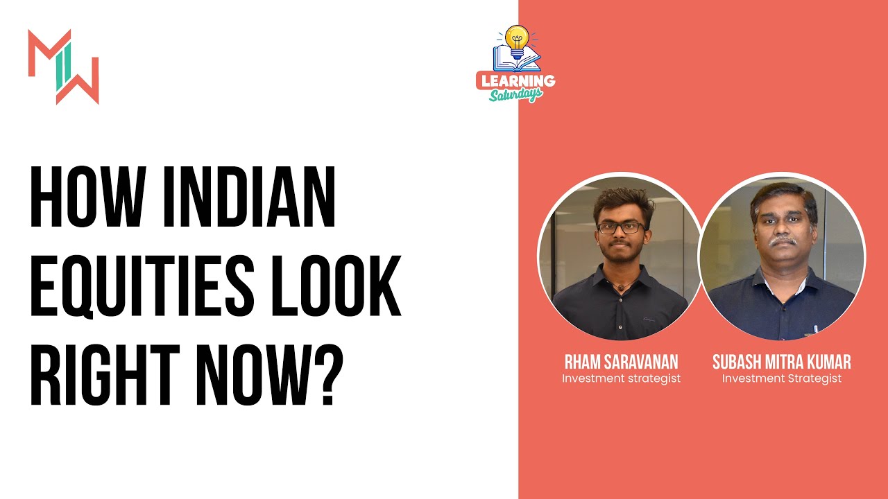 How Indian Equities Look Right Now