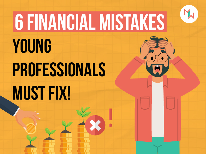 Young Professionals: 6 Costly Financial Mistakes to Avoid