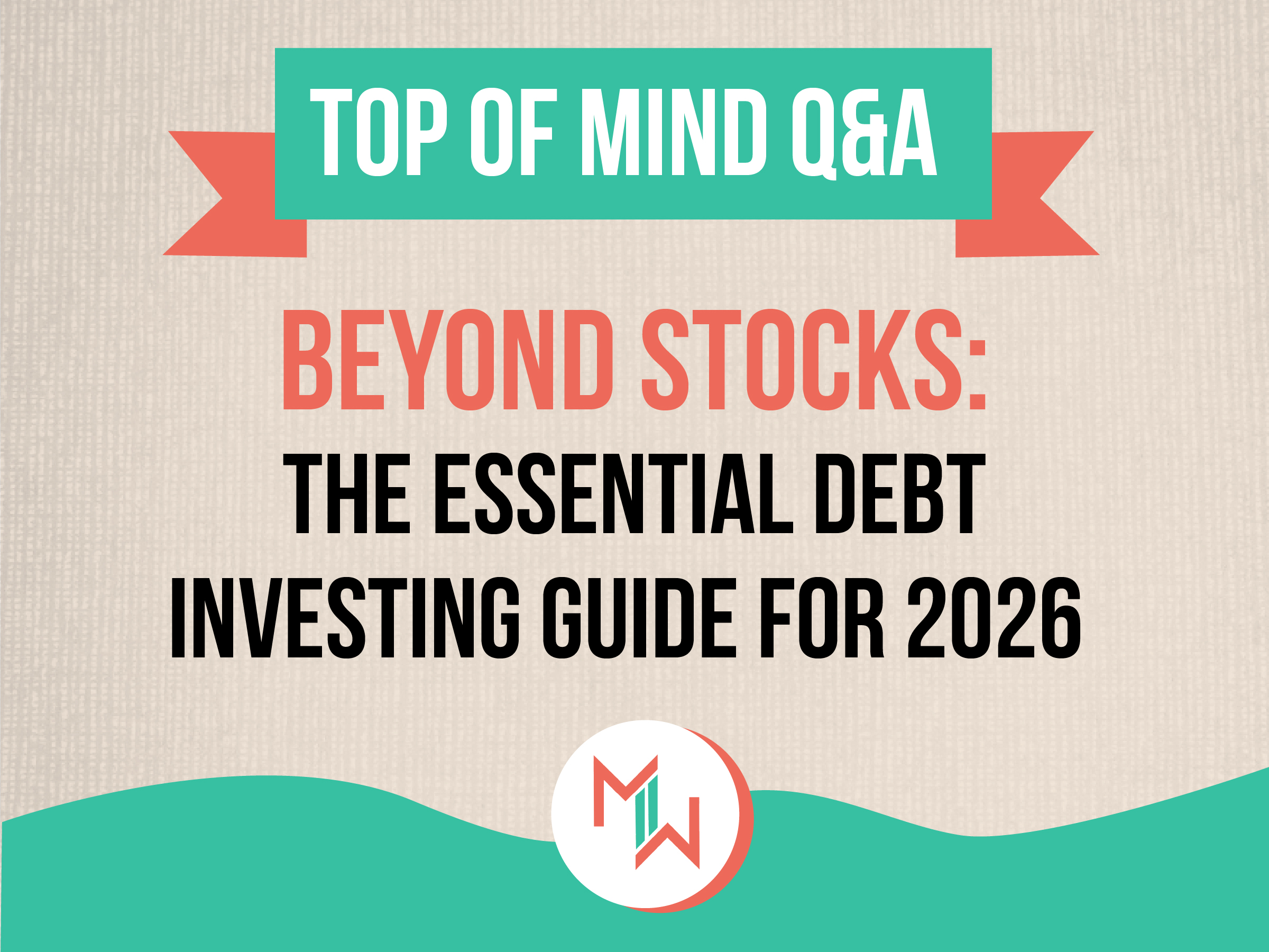 Beyond Stocks The Essential Debt Investing Guide For 2026
