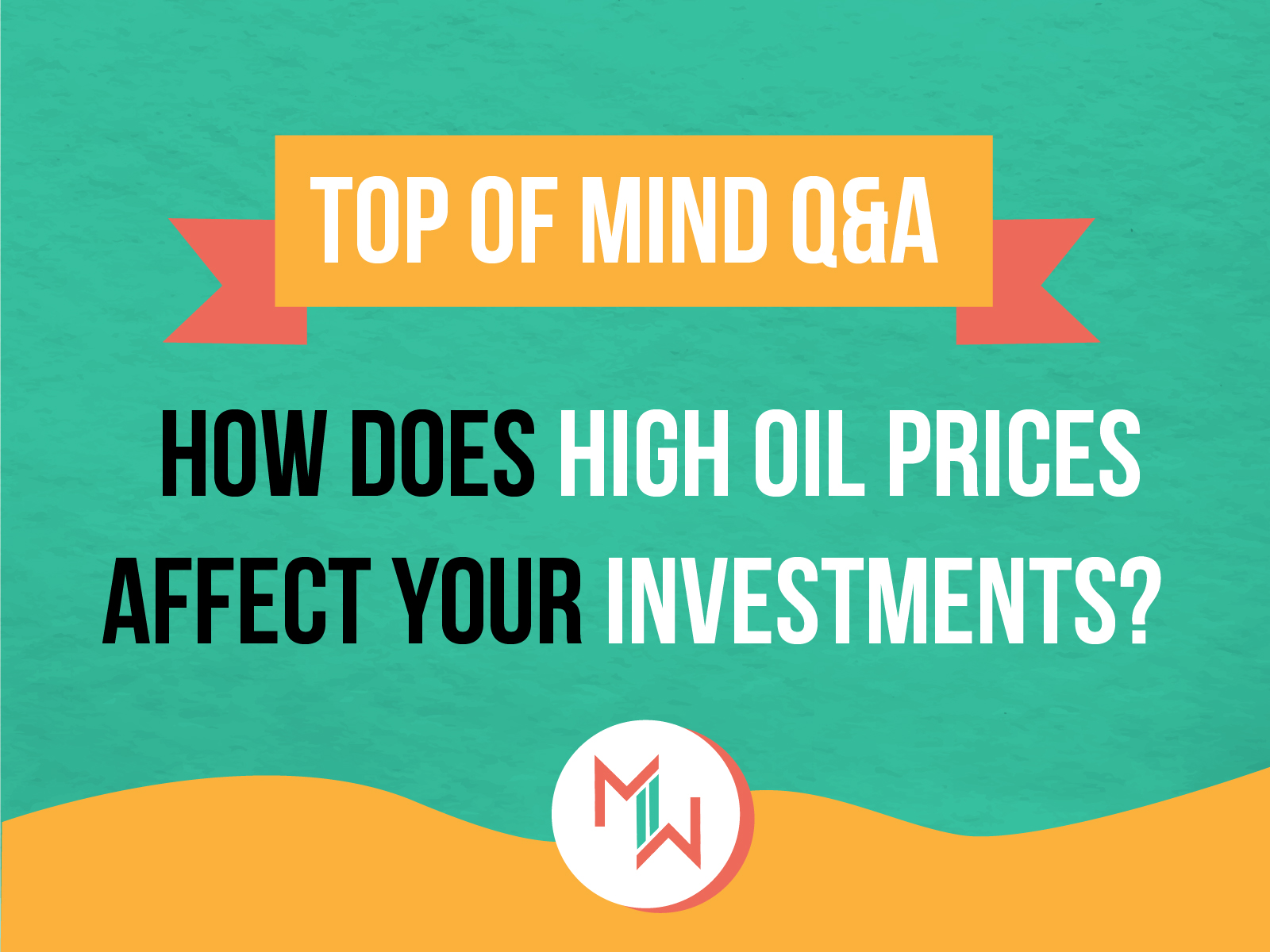 How Does High Oil Prices Affect Your Investments?