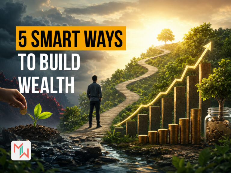 5 Smart Ways to Build Wealth
